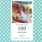 “İstanbul’un 100 denizcisi” yayımlandı…